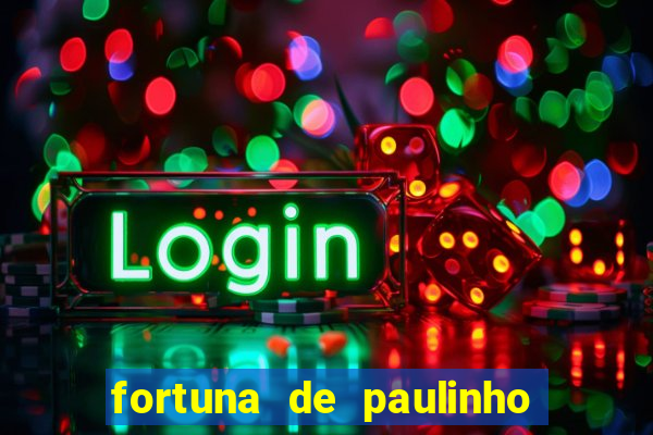 fortuna de paulinho roupa nova